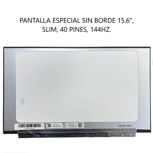 [00055708] Pantalla Especial para Laptop sin borde 15.6 Slim 40 pines 1920*1080 144Hz